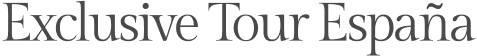 Exclusive Tour España